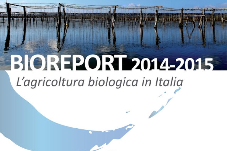 LE MARCHE BIOLOGICHE NEL BIOREPORT 2015 DELLA RETE RURALE NAZIONALE